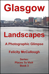 Title: Glasgow Landscapes A Photographic Glimpse - Description: Glasgow Landscapes A Photographic Glimpse Places to Visit Book 3