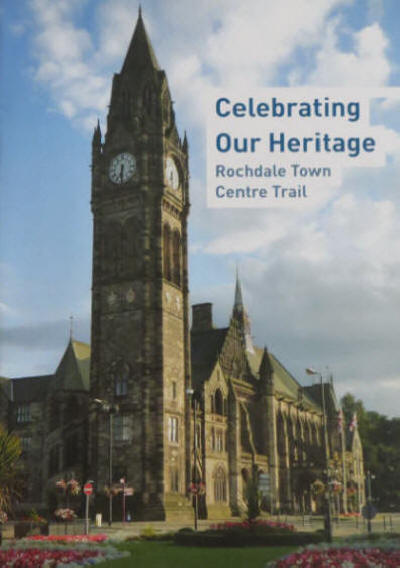 Celebrating Our Heritage Rochdale Town Centre Trail