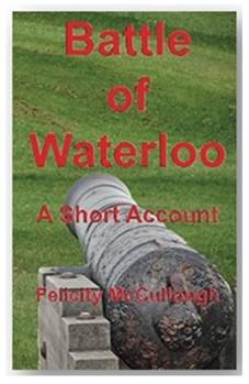 Battle Of Waterloo  A Short Account F McCullough
